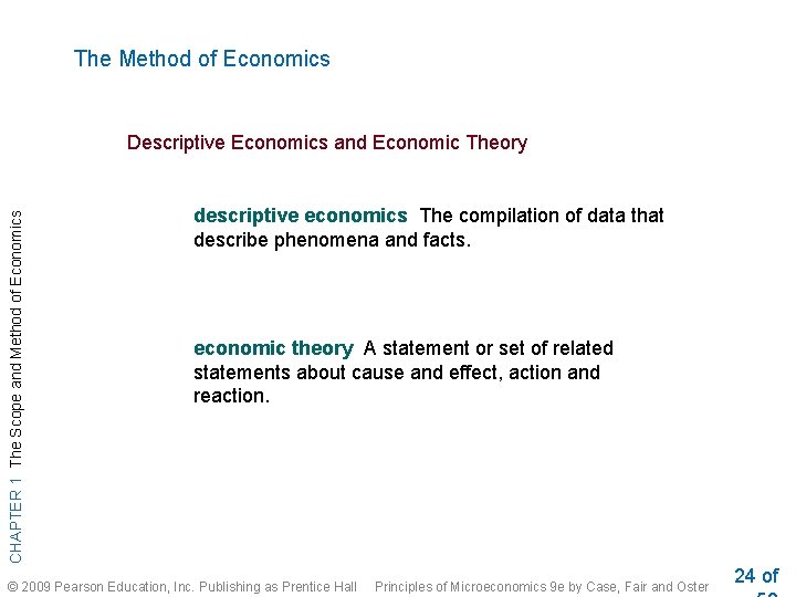 The Method of Economics CHAPTER 1 The Scope and Method of Economics Descriptive Economics The Method of Economics CHAPTER 1 The Scope and Method of Economics Descriptive Economics