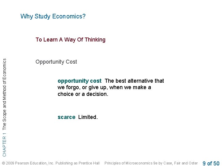 Why Study Economics? CHAPTER 1 The Scope and Method of Economics To Learn A Why Study Economics? CHAPTER 1 The Scope and Method of Economics To Learn A