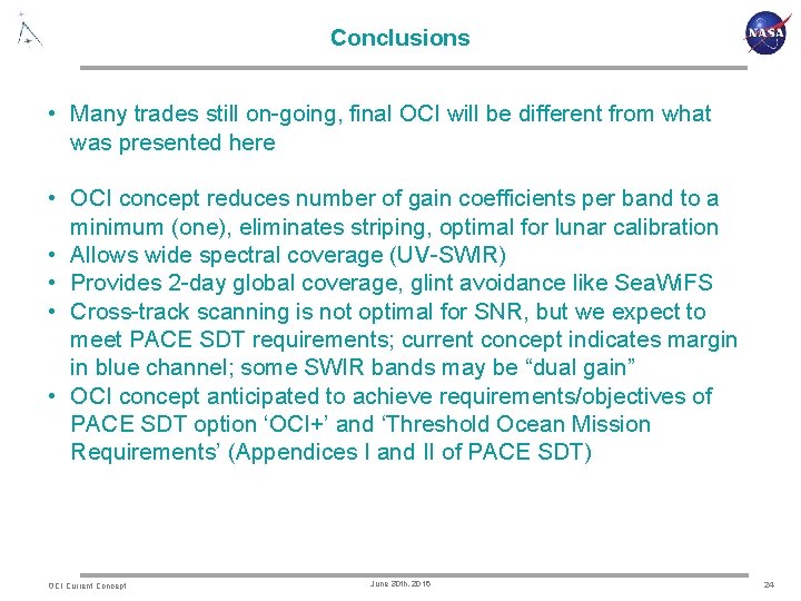 Conclusions • Many trades still on-going, final OCI will be different from what was