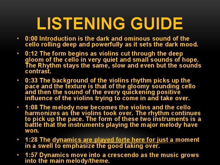LISTENING GUIDE • 0: 00 Introduction is the dark and ominous sound of the