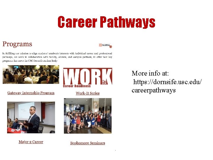 Career Pathways More info at: https: //dornsife. usc. edu/ careerpathways 