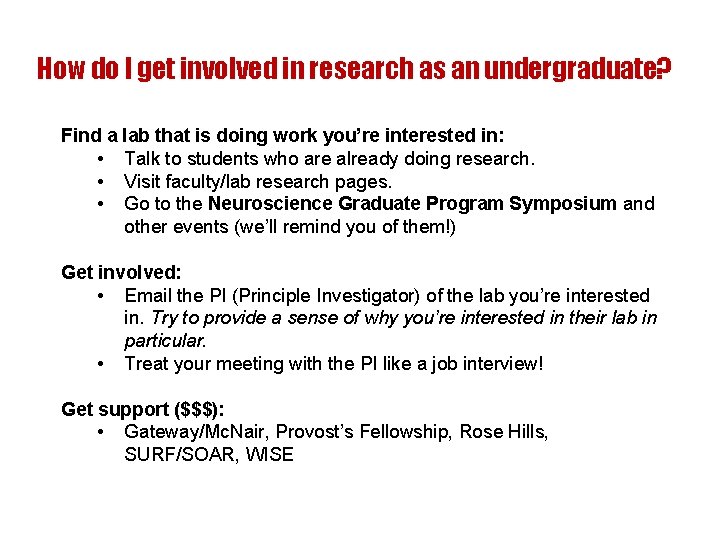 How do I get involved in research as an undergraduate? Find a lab that