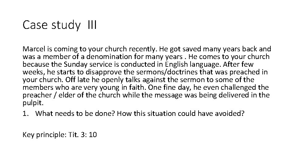 Case study III Marcel is coming to your church recently. He got saved many Case study III Marcel is coming to your church recently. He got saved many