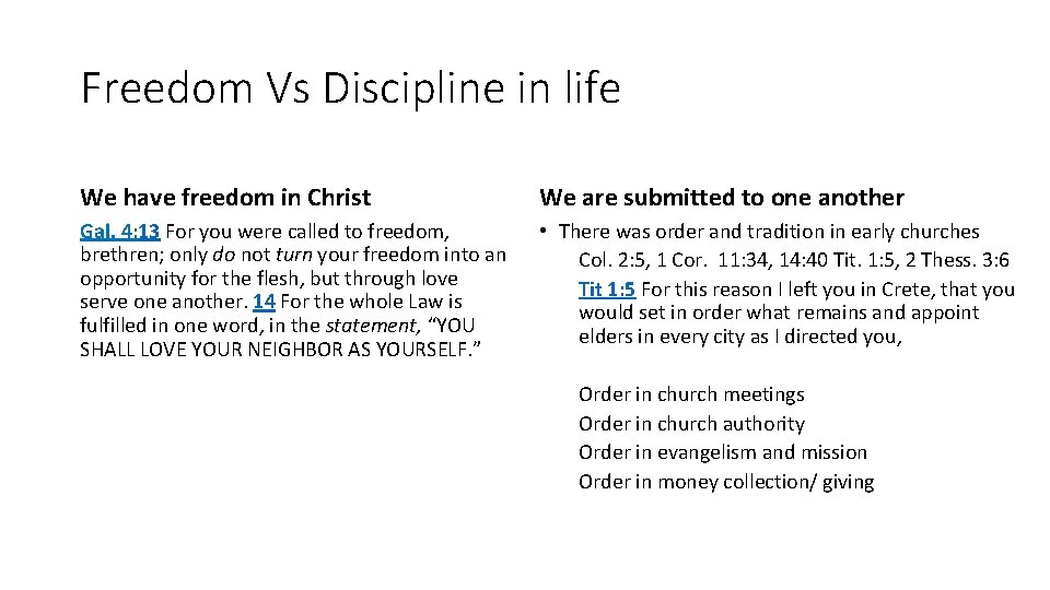 Freedom Vs Discipline in life We have freedom in Christ We are submitted to Freedom Vs Discipline in life We have freedom in Christ We are submitted to