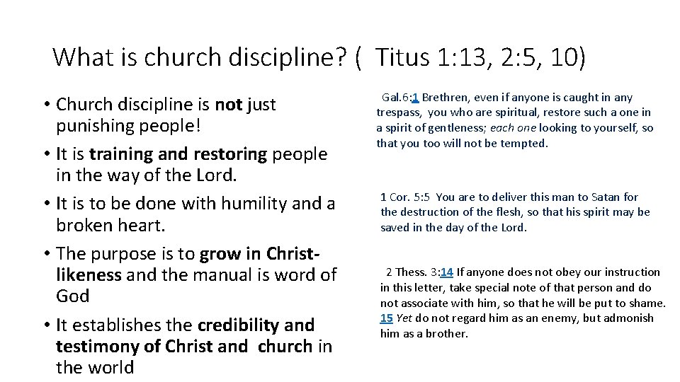 What is church discipline? ( Titus 1: 13, 2: 5, 10) • Church discipline What is church discipline? ( Titus 1: 13, 2: 5, 10) • Church discipline