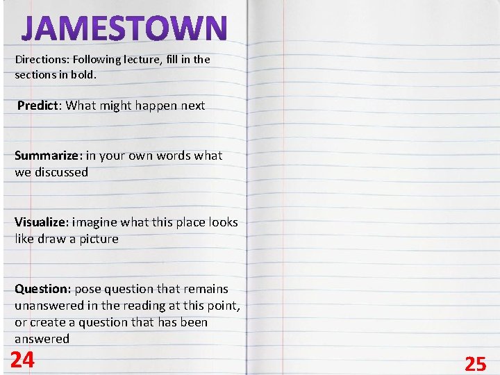 Directions: Following lecture, fill in the sections in bold. Predict: What might happen next