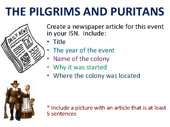 THE PILGRIMS AND PURITANS Create a newspaper article for this event in your ISN.