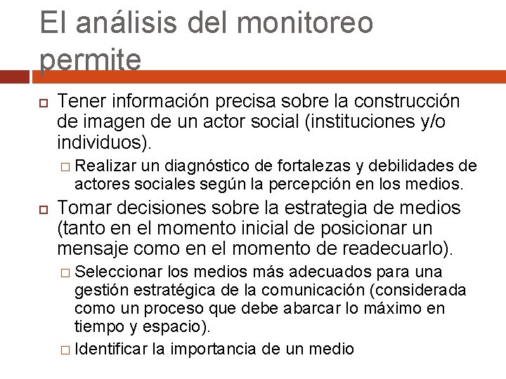 El análisis del monitoreo permite Tener información precisa sobre la construcción de imagen de