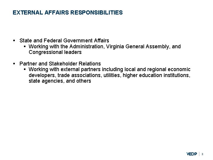 EXTERNAL AFFAIRS RESPONSIBILITIES § State and Federal Government Affairs § Working with the Administration,