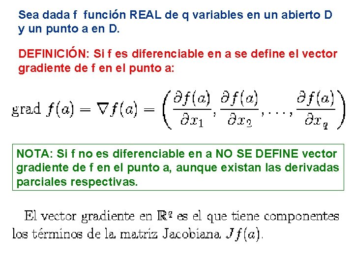 Sea dada f función REAL de q variables en un abierto D y un