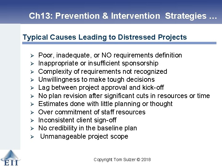 Ch 13: Prevention & Intervention Strategies … Typical Causes Leading to Distressed Projects Ø