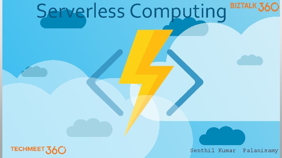 Serverless Computing Senthil Kumar Palanisamy 