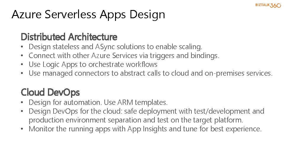 Azure Serverless Apps Design Distributed Architecture • • Design stateless and ASync solutions to