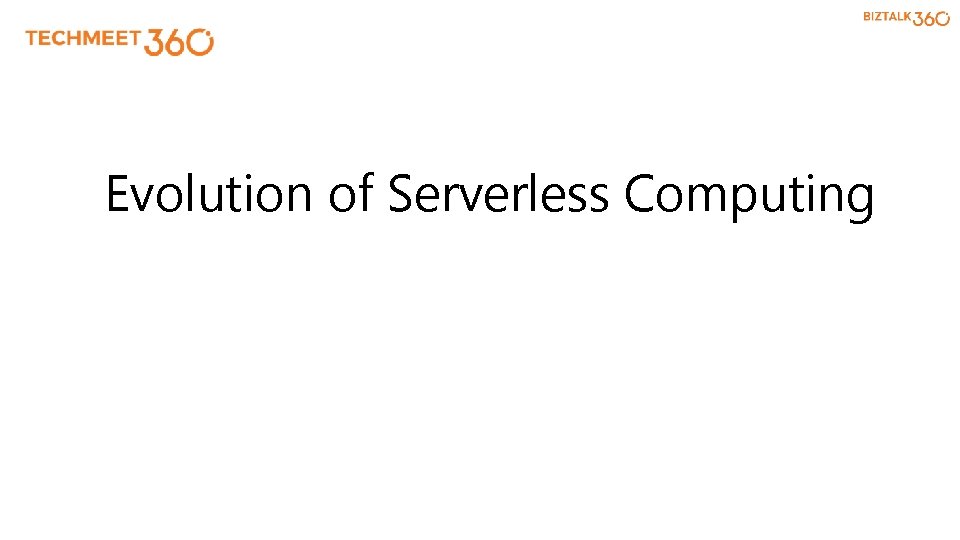 Evolution of Serverless Computing 
