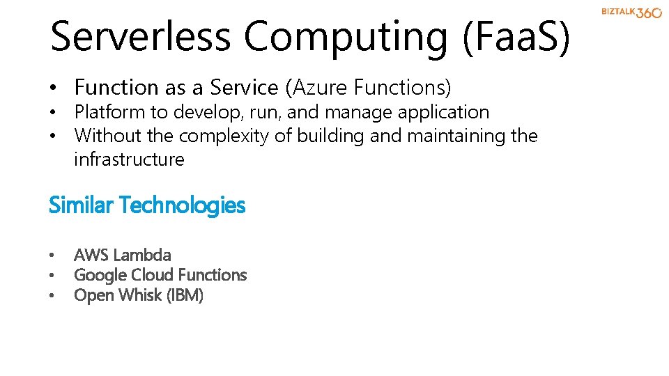 Serverless Computing (Faa. S) • Function as a Service (Azure Functions) • Platform to