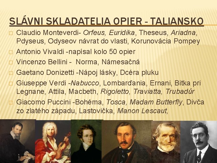 SLÁVNI SKLADATELIA OPIER - TALIANSKO � � � Claudio Monteverdi- Orfeus, Euridika, Theseus, Ariadna,