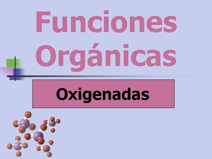 Funciones Orgánicas Oxigenadas 