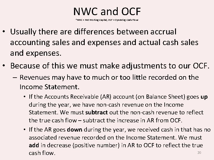 NWC and OCF *NWC = Net Working Capital, OCF = Operating Cash Flows •