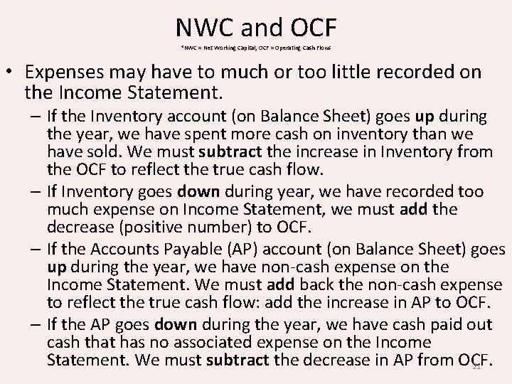 NWC and OCF *NWC = Net Working Capital, OCF = Operating Cash Flows •