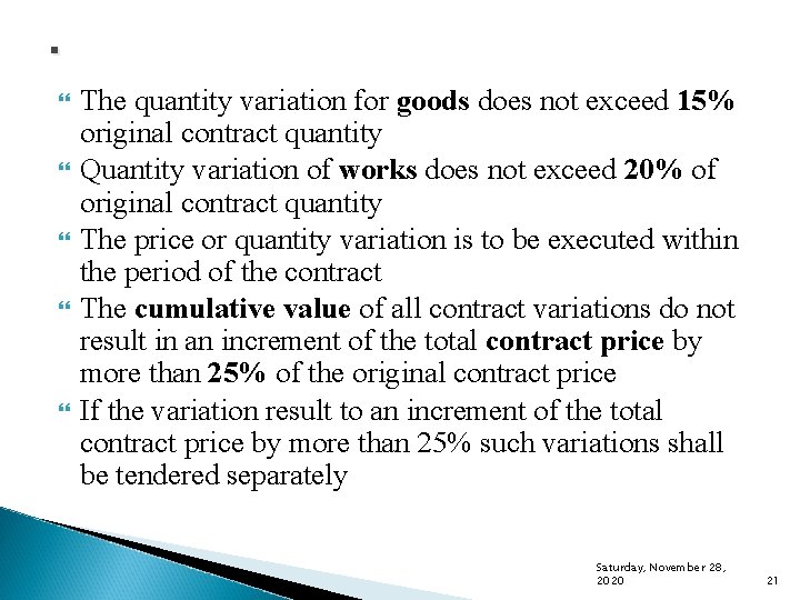 . The quantity variation for goods does not exceed 15% original contract quantity Quantity