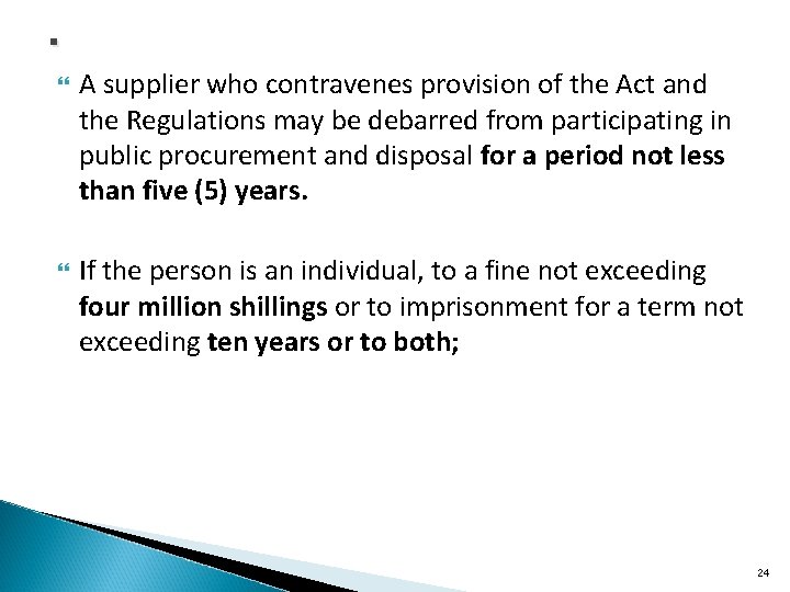 . A supplier who contravenes provision of the Act and the Regulations may be