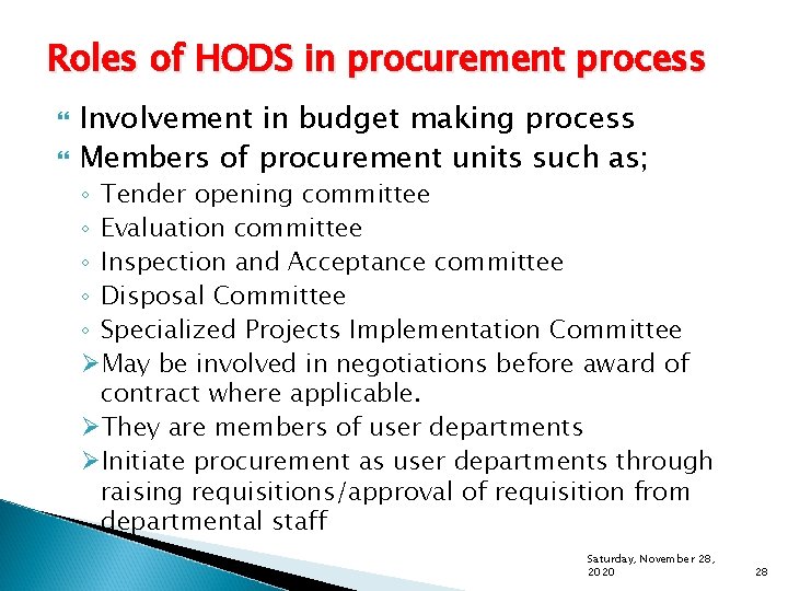 Roles of HODS in procurement process Involvement in budget making process Members of procurement
