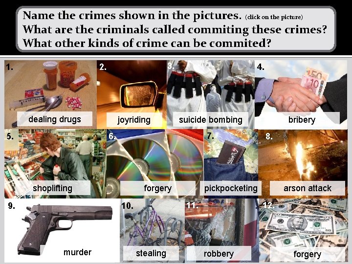 Name the crimes shown in the pictures. (click on the picture) What are the Name the crimes shown in the pictures. (click on the picture) What are the
