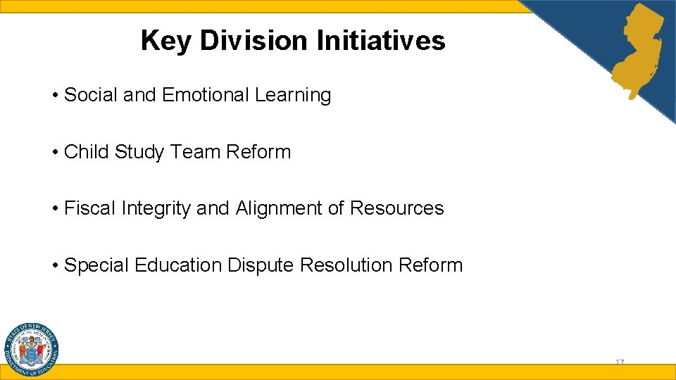 Key Division Initiatives • Social and Emotional Learning • Child Study Team Reform •