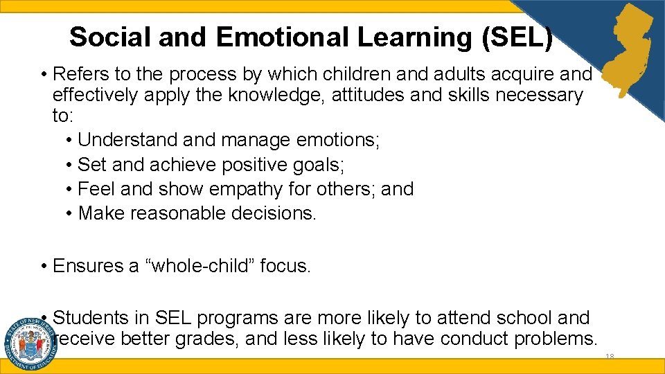 Social and Emotional Learning (SEL) • Refers to the process by which children and