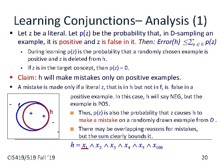 Learning Conjunctions– Analysis (1) § Let z be a literal. Let p(z) be the