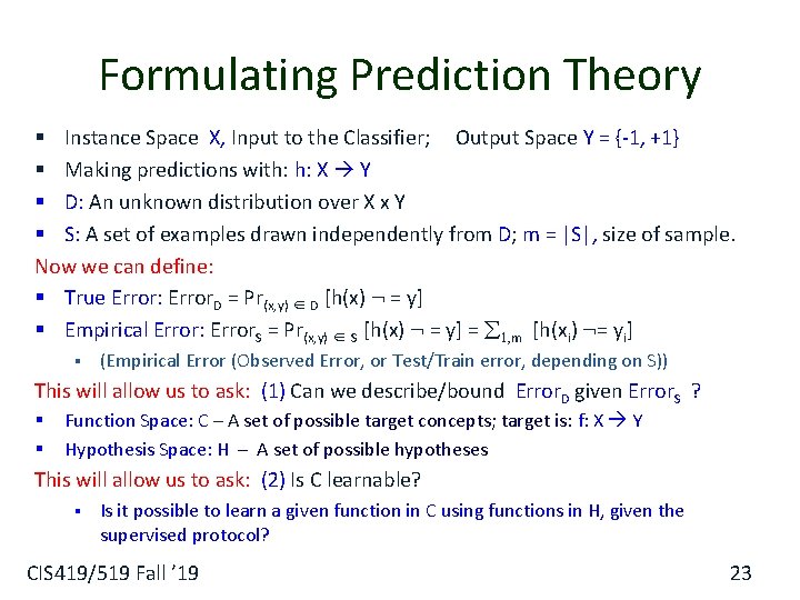 Formulating Prediction Theory § Instance Space X, Input to the Classifier; Output Space Y
