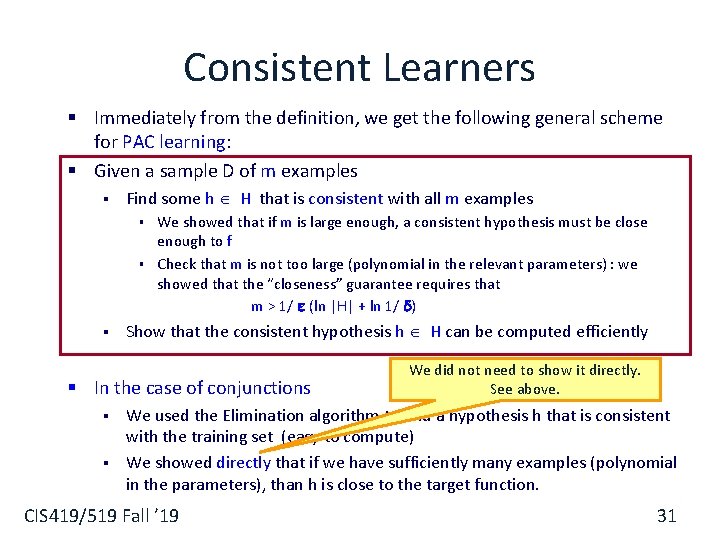 Consistent Learners § Immediately from the definition, we get the following general scheme for