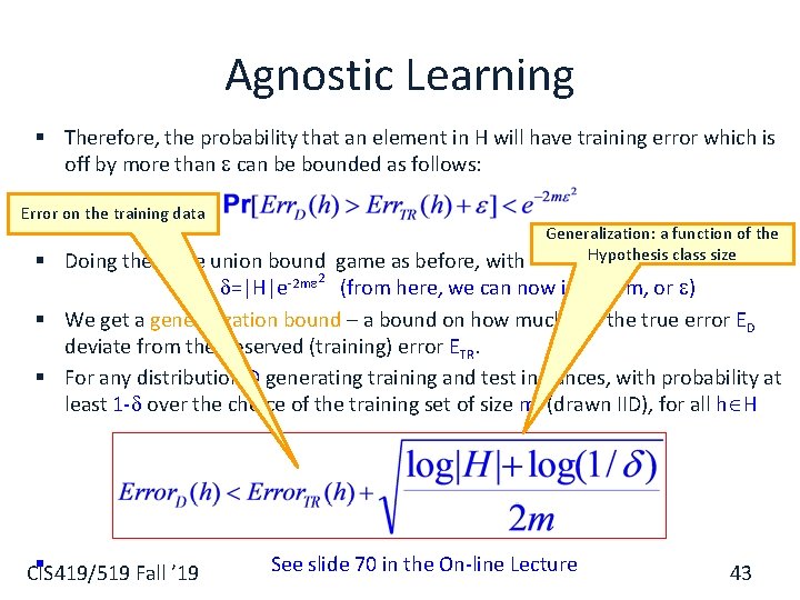 Agnostic Learning § Therefore, the probability that an element in H will have training