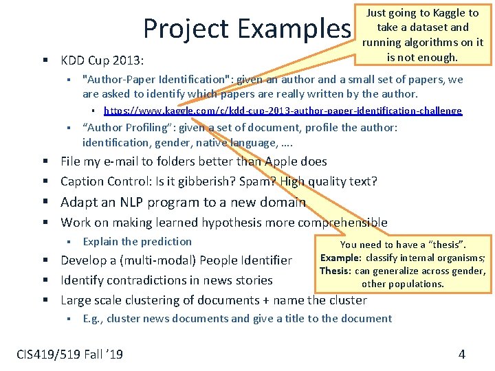 Project Examples § KDD Cup 2013: § "Author-Paper Identification": given an author and a