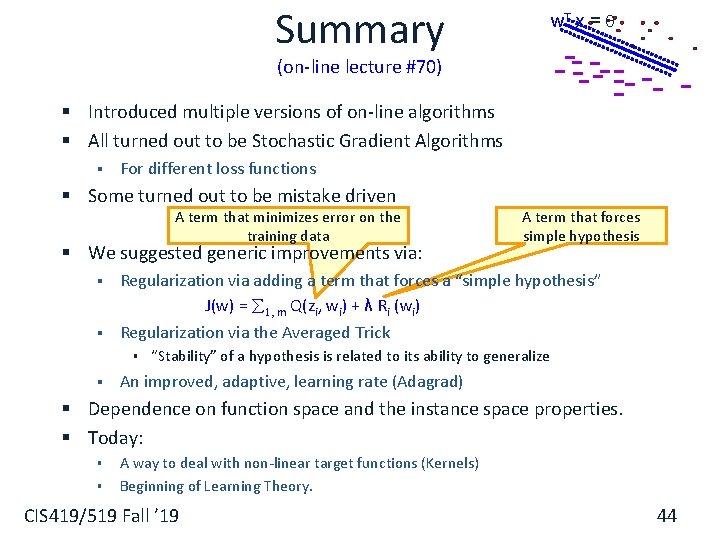 Summary w. T x = - ------ - - - (on-line lecture #70) §