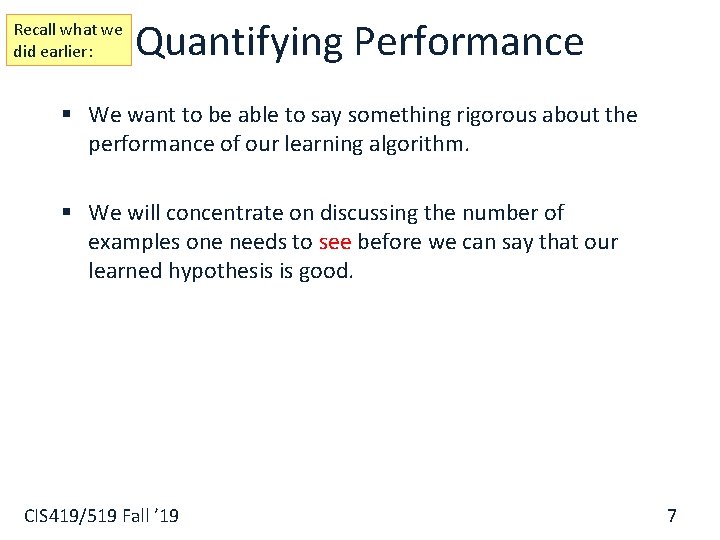 Recall what we did earlier: Quantifying Performance § We want to be able to