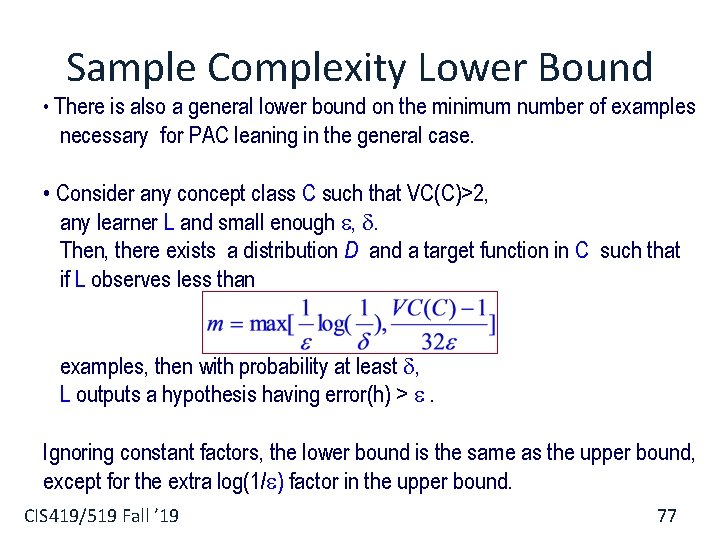 Sample Complexity Lower Bound • There is also a general lower bound on the