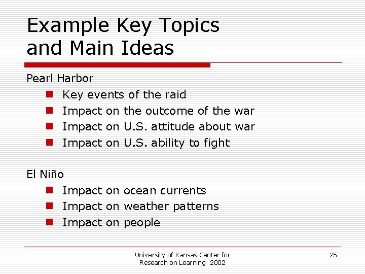 Example Key Topics and Main Ideas Pearl Harbor n Key events of the raid