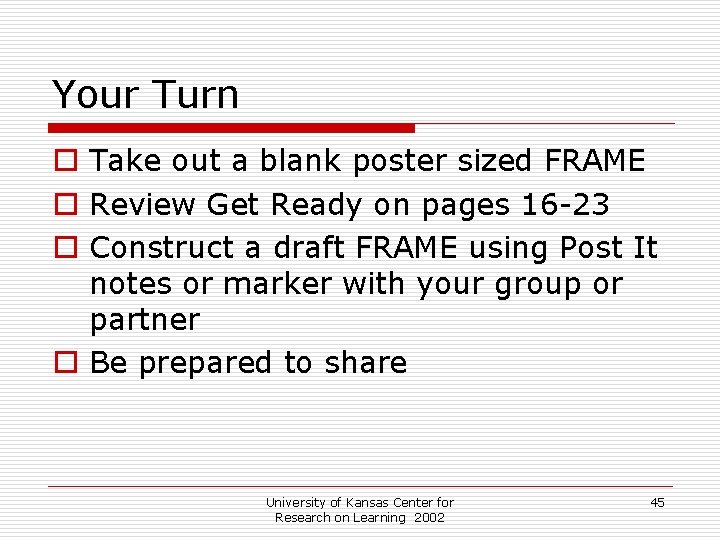 Your Turn o Take out a blank poster sized FRAME o Review Get Ready