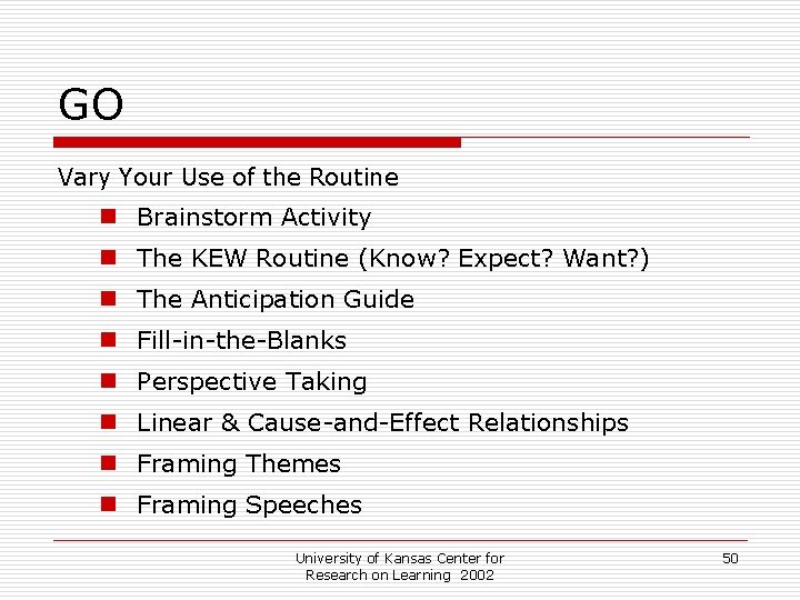 GO Vary Your Use of the Routine n Brainstorm Activity n The KEW Routine