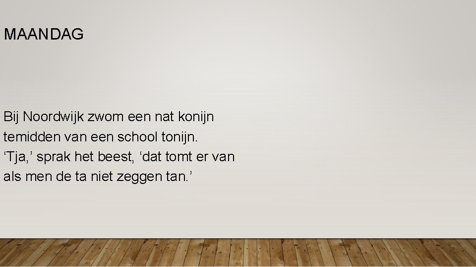 MAANDAG Bij Noordwijk zwom een nat konijn temidden van een school tonijn. ‘Tja, ’ MAANDAG Bij Noordwijk zwom een nat konijn temidden van een school tonijn. ‘Tja, ’