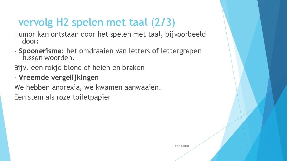 vervolg H 2 spelen met taal (2/3) Humor kan ontstaan door het spelen met vervolg H 2 spelen met taal (2/3) Humor kan ontstaan door het spelen met