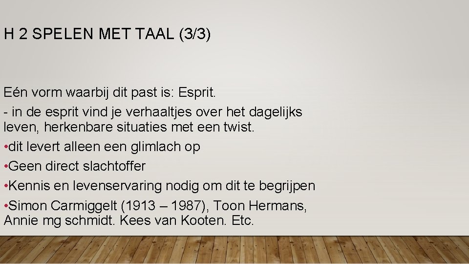 H 2 SPELEN MET TAAL (3/3) Eén vorm waarbij dit past is: Esprit. - H 2 SPELEN MET TAAL (3/3) Eén vorm waarbij dit past is: Esprit. -