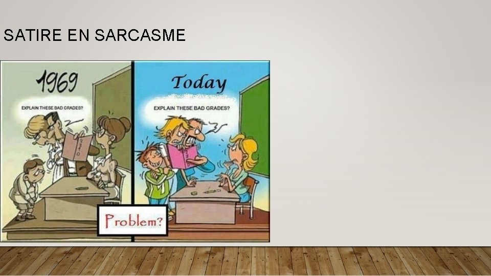 SATIRE EN SARCASME SATIRE EN SARCASME
