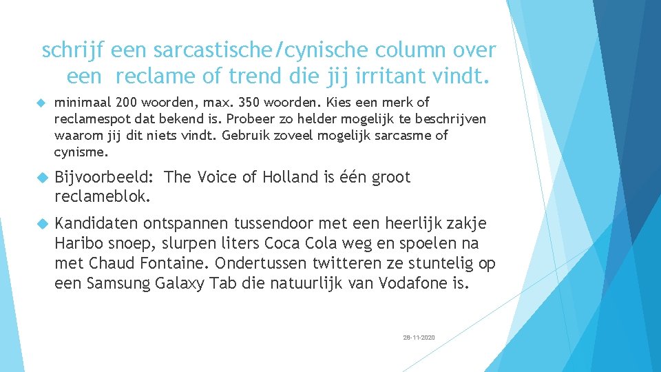 schrijf een sarcastische/cynische column over een reclame of trend die jij irritant vindt. minimaal schrijf een sarcastische/cynische column over een reclame of trend die jij irritant vindt. minimaal