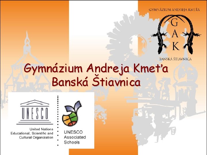 Gymnázium Andreja Kmeťa Banská Štiavnica 1 