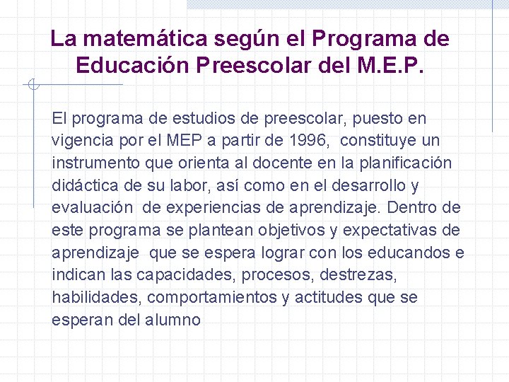 La matemática según el Programa de Educación Preescolar del M. E. P. El programa