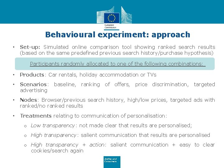 Behavioural experiment: approach • Set-up: Simulated online comparison tool showing ranked search results (based