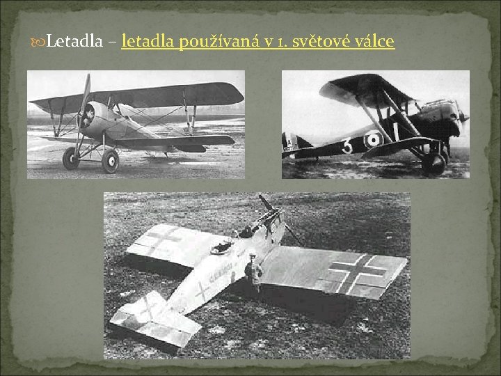  Letadla – letadla používaná v 1. světové válce 