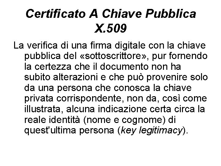 Certificato A Chiave Pubblica X. 509 La verifica di una firma digitale con la